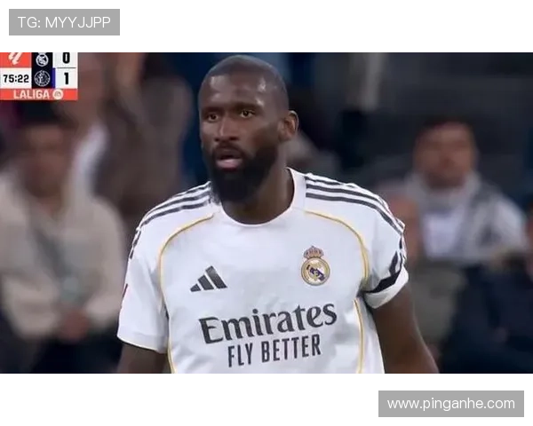 皇马铁卫吕迪格痛批坑队友球员