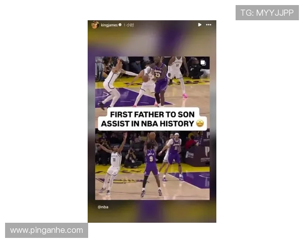 父子联手助攻创历史 詹姆斯兴奋转发